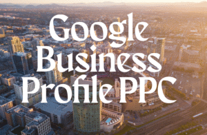 Boost Your Google Business Profile with Google Ads in San Diego