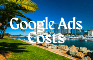 Google Ads Costs in San Diego: Average Rates and Budget Tips
